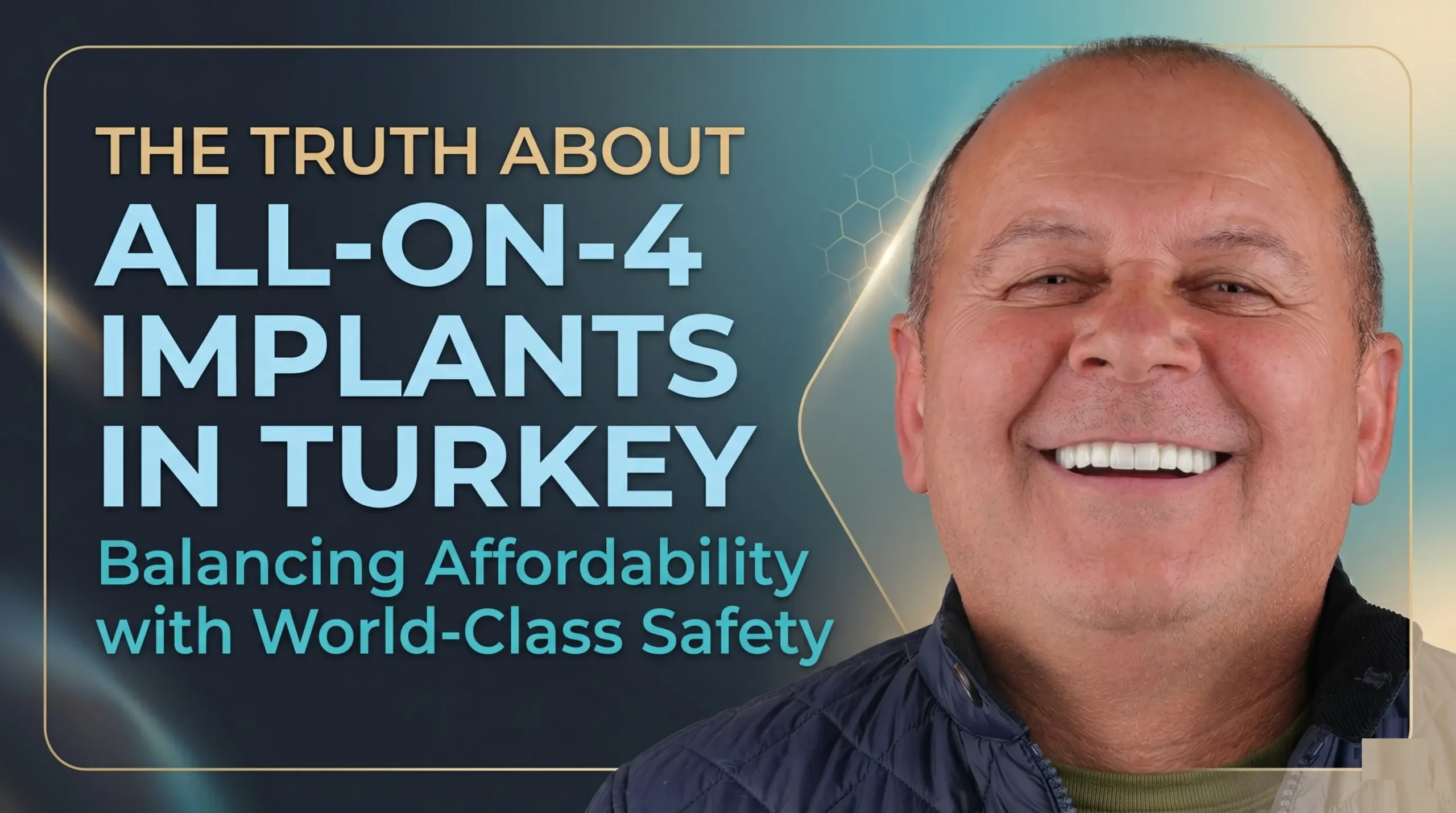 The Truth About All-on-4 Implants in Turkey: Balancing Affordability with World-Class Safety